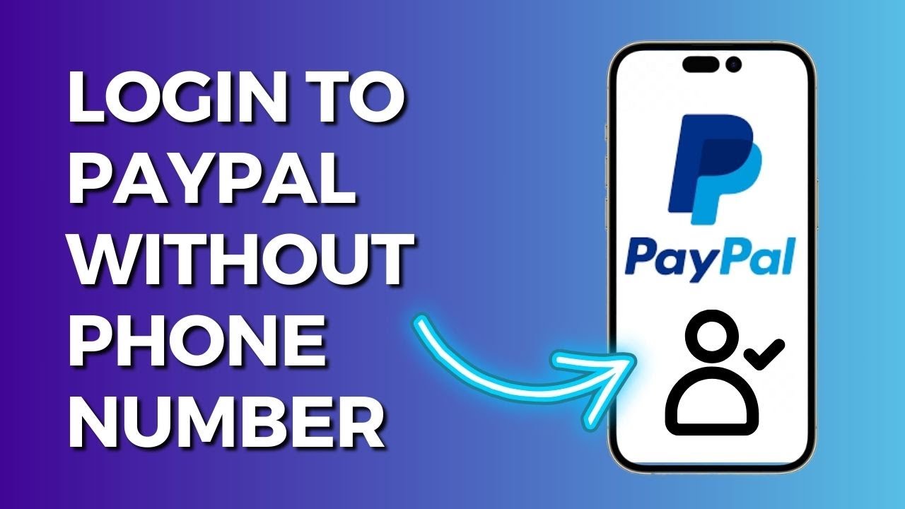 Solution Guide: How To Login Paypal Without Phone Number - cointime.fun