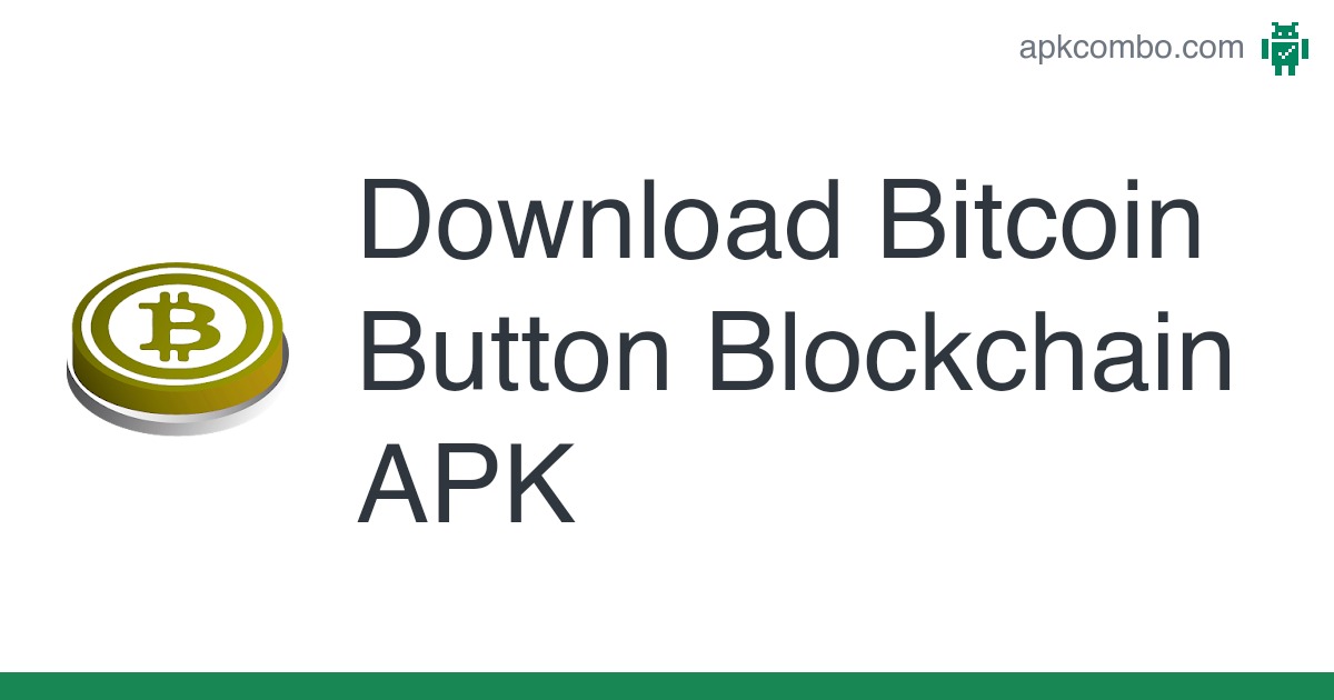 Download Bitcoin Miner Blockchain Button APK original App.