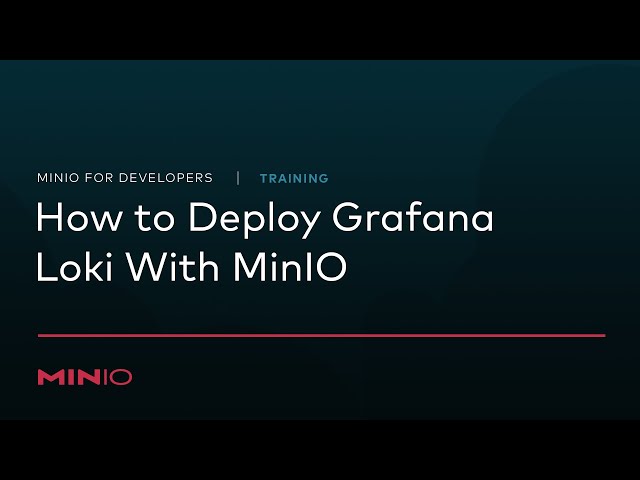 Logging with Grafana Loki and MinIO