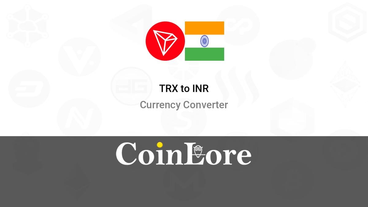 TRON Coin Price in India Today, TRX INR Price Chart & Market Cap (6 Mar ) | cointime.fun