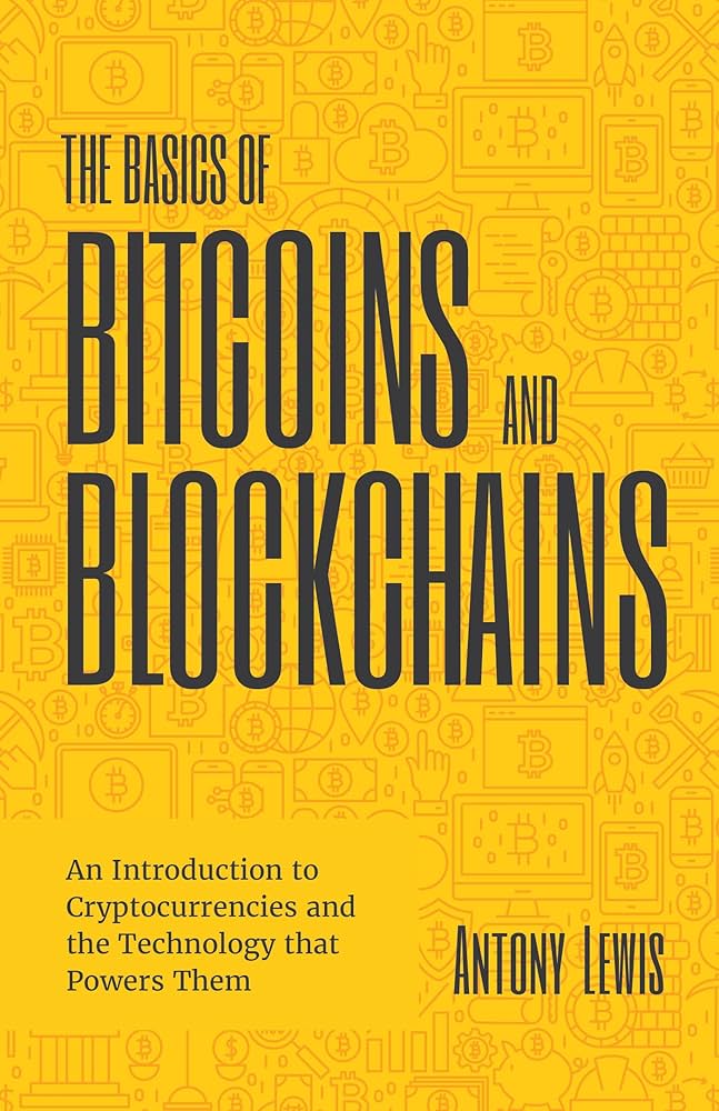 The Basics of Bitcoins and Blockchains by Antony Lewis - Audiobook - cointime.fun