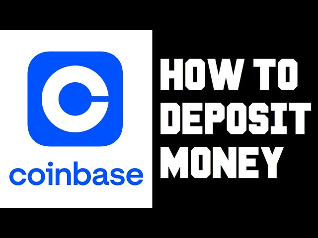 How to Deposit Money into Coinbase from a PC or Mobile Device