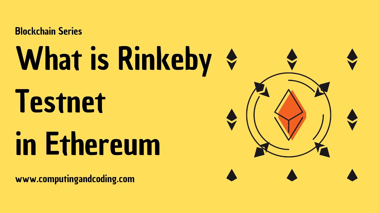 A Complete Guide to Ethereum's Rinkeby Testnet
