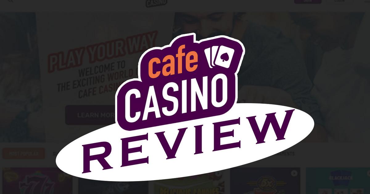 Cafe Casino Review | Is Cafe Casino Safe to Play On?
