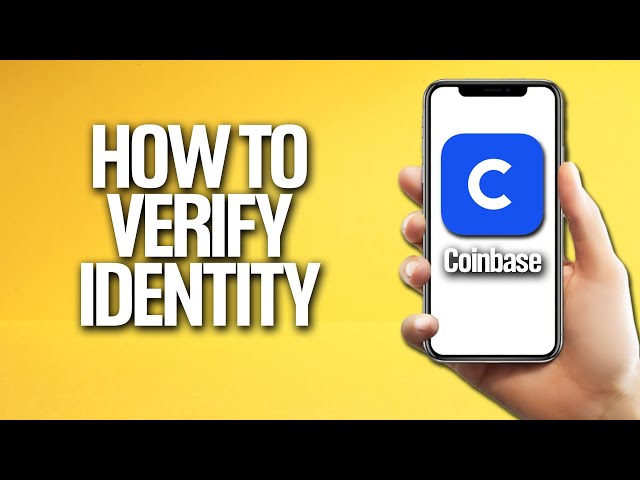 How to Verify Account in Coinbase