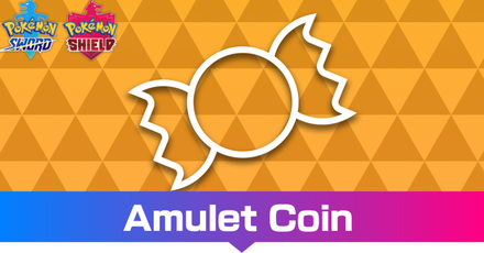 Amulet Coin Effect and How to Get It | Pokemon Sword and Shield｜Game8