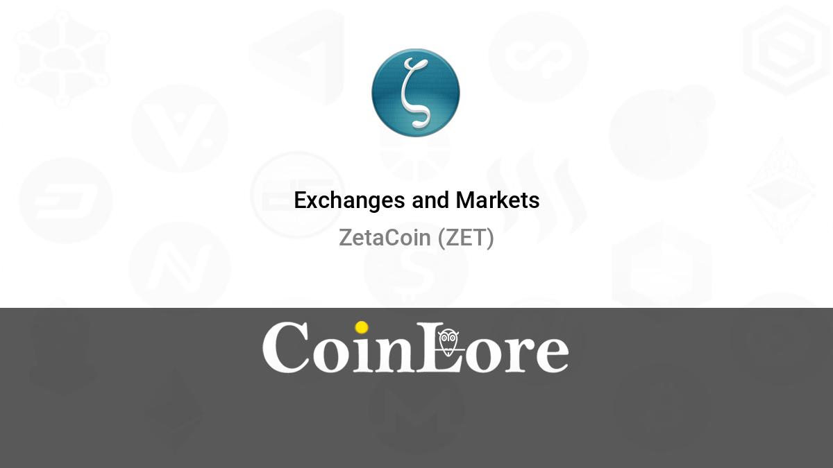 All Exchanges Listing ZetaCoin (ZET) | Coinranking