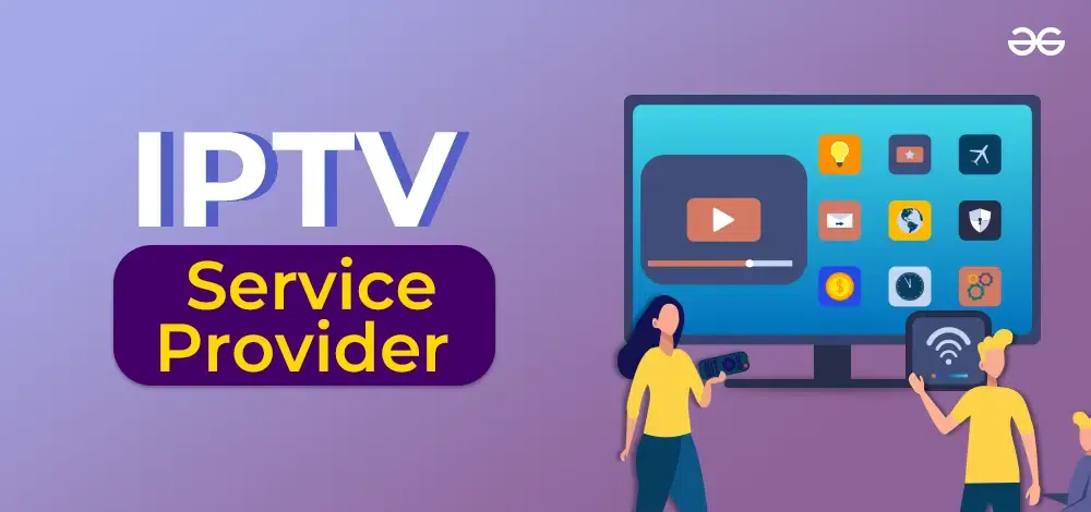 10 Best IPTV Services in USA, UK & Canada [Top Reviews]