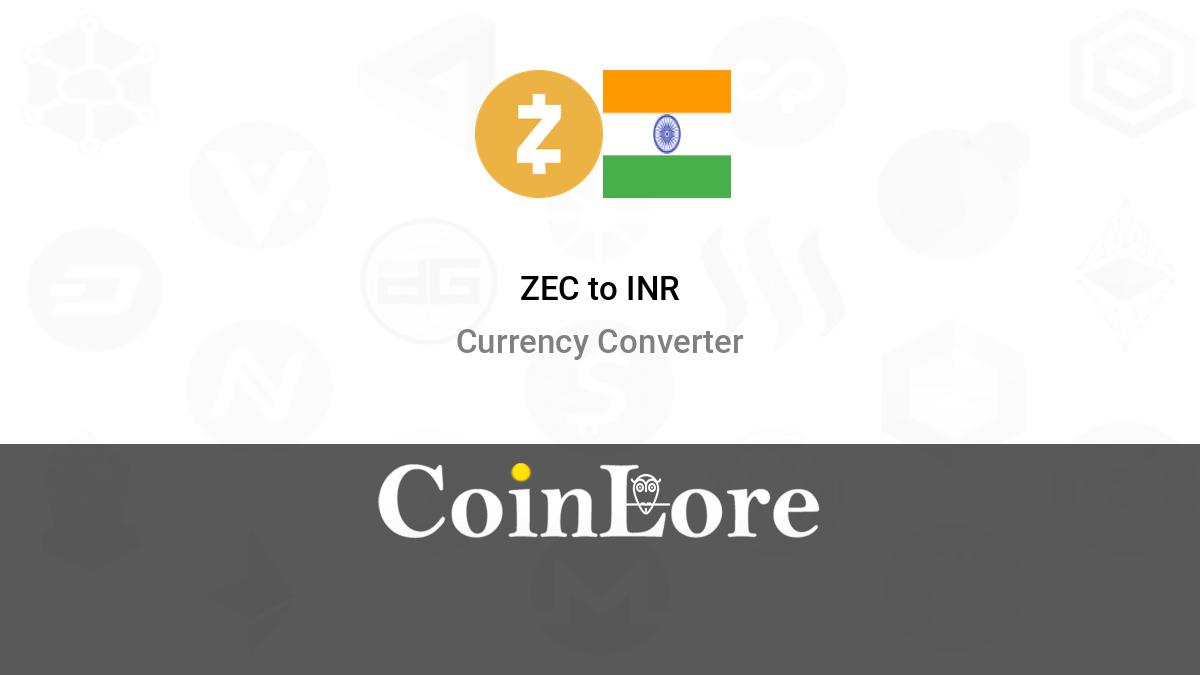 Convert ZEC to INR - Zcash to Indian Rupee Converter | CoinCodex