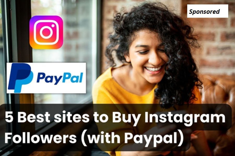 3 Best Sites To Buy Instagram Followers Paypal In March ( Buy Real Followers