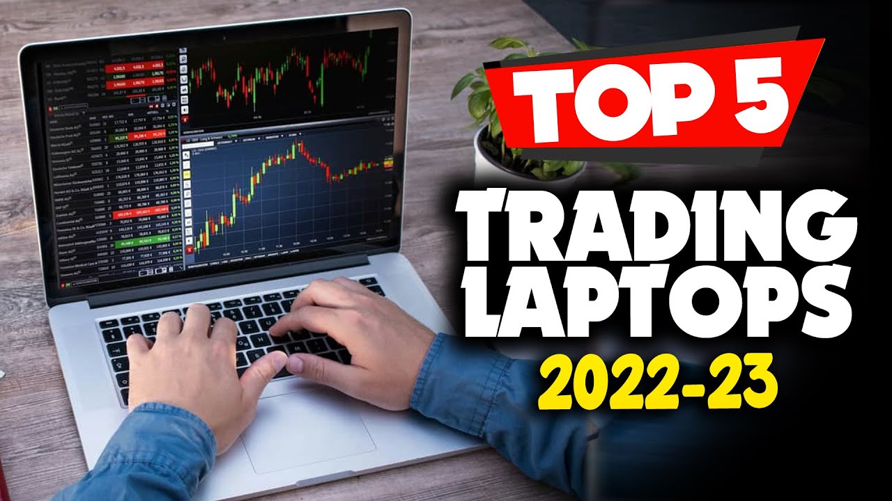 6 Best Laptops for Stock Trading In 