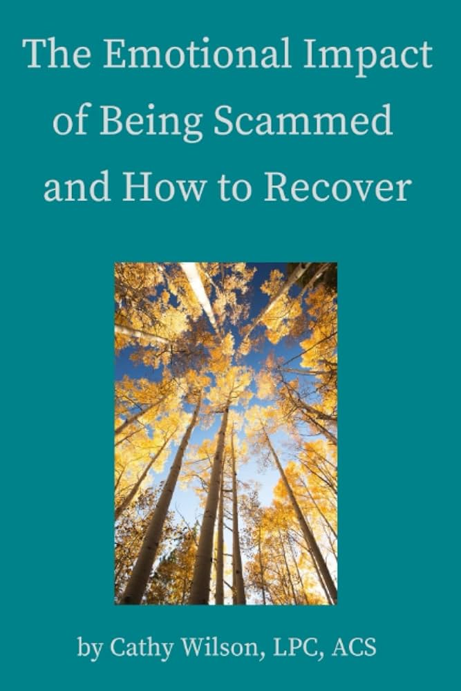 All Is Not Lost - How to Emotionally Heal After Being Financially Scammed