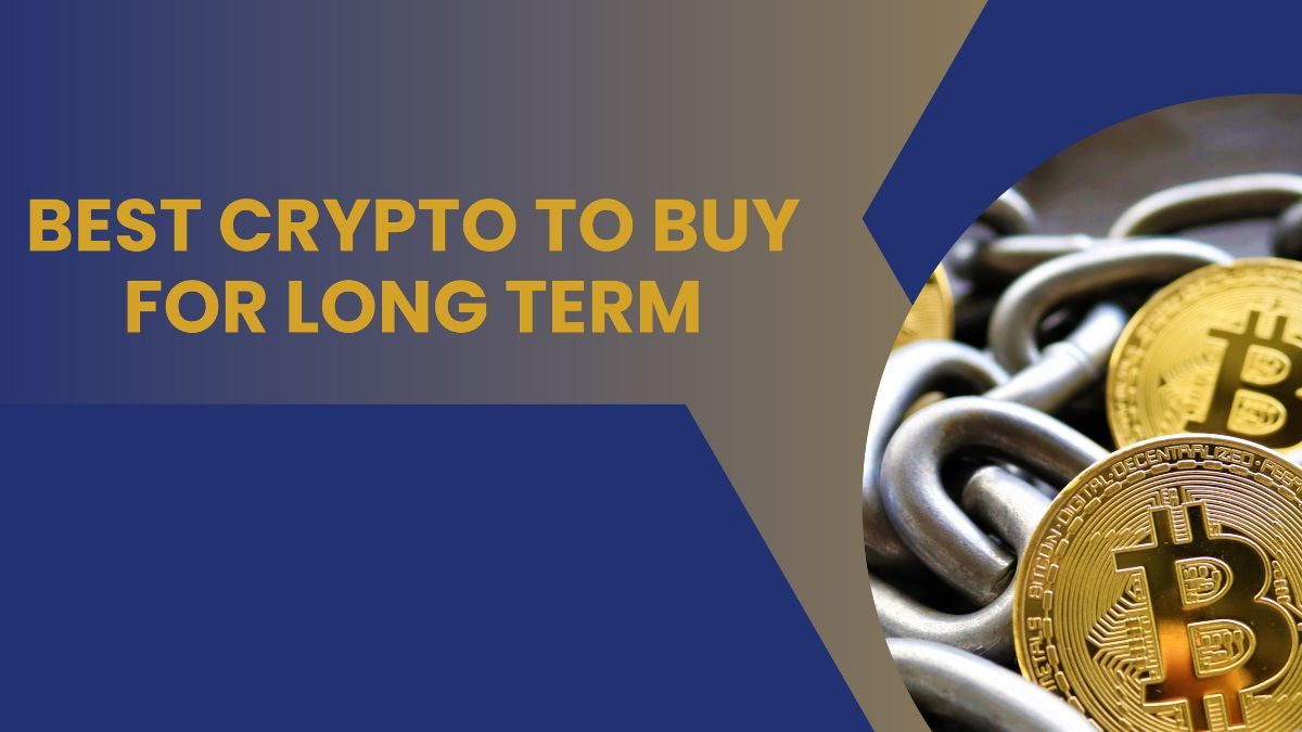 8 Best Cryptocurrencies for Long-term Investment in 