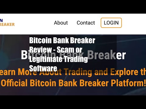 Bitcoin Bank Breaker Review Is It Legit Or A Scam?