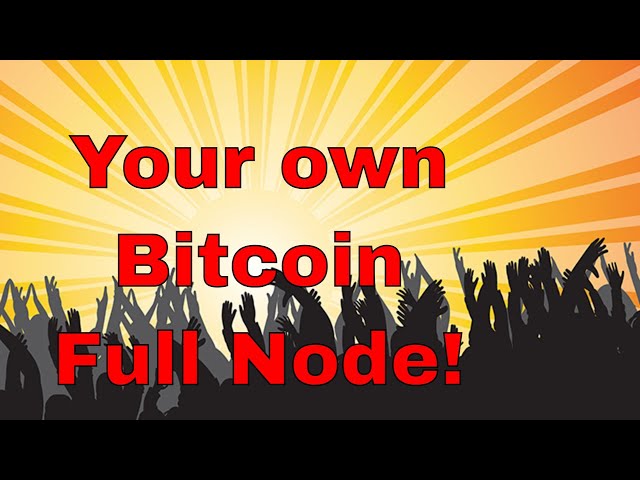 Create your very own Bitcoin node with Ubuntu on a VPS