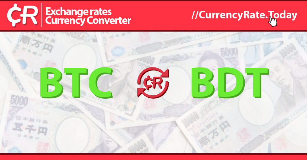 Bitcoin to Bangladeshi taka / BTC to BDT converter