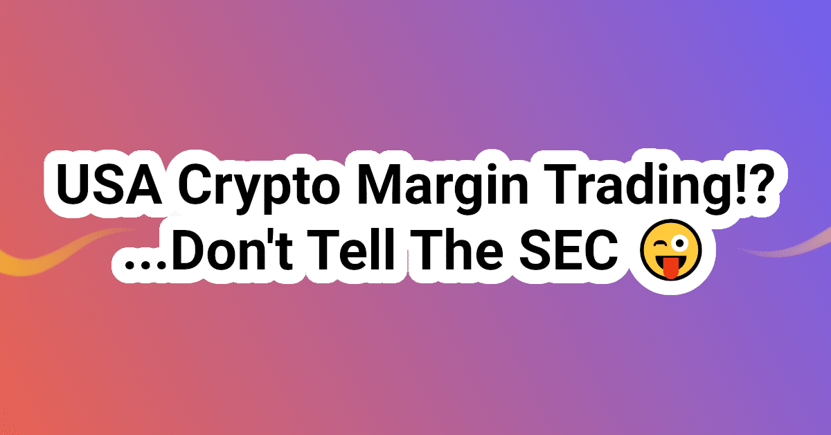 Bitcoin & Crypto Margin Trading In The USA – Crypto Margin Trading