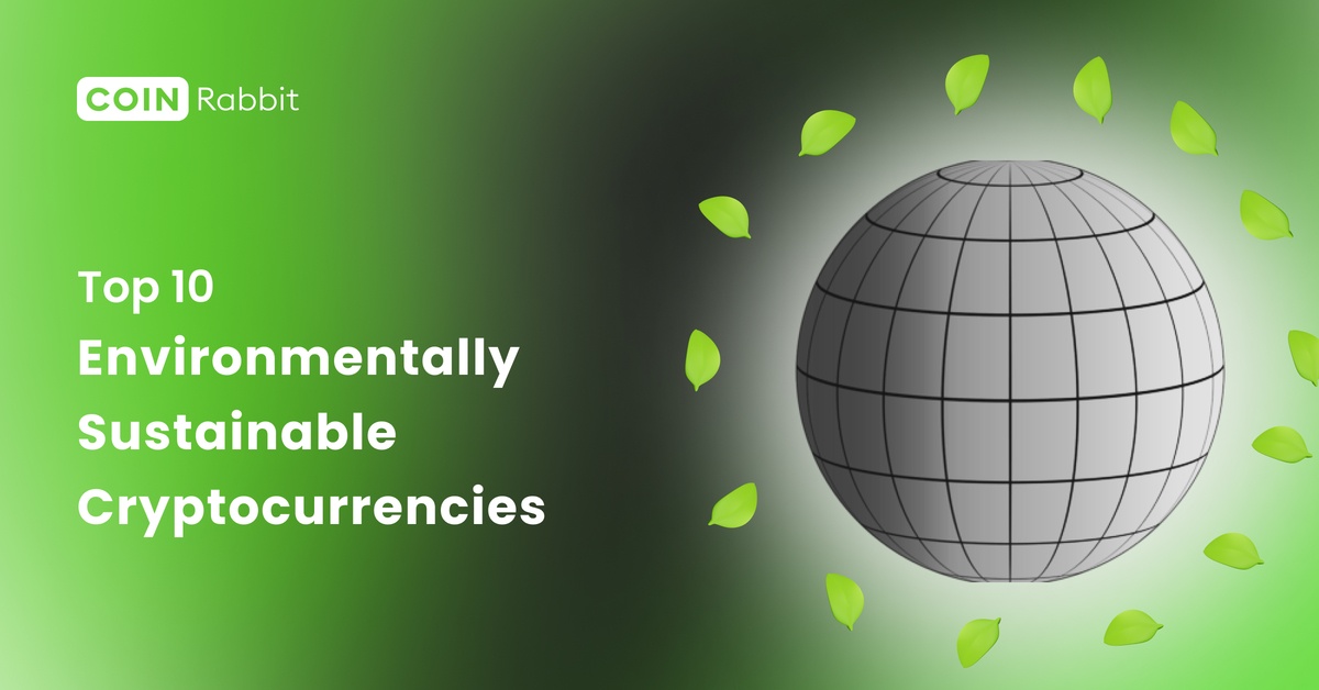 15 Environmentally Sustainable Cryptocurrencies To Invest In Right Now - ESG News