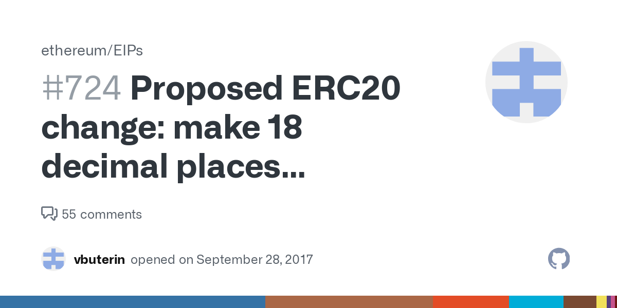 Proposed ERC20 change: make 18 decimal places compulsory · Issue # · ethereum/EIPs · GitHub