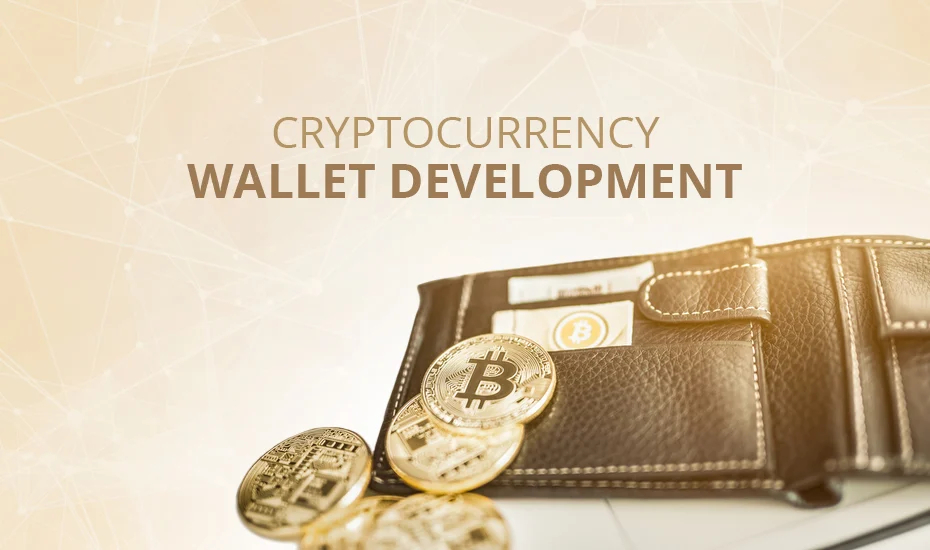 Cryptocurrency Wallet Development Company | Cryptocurrency Wallet Development Services