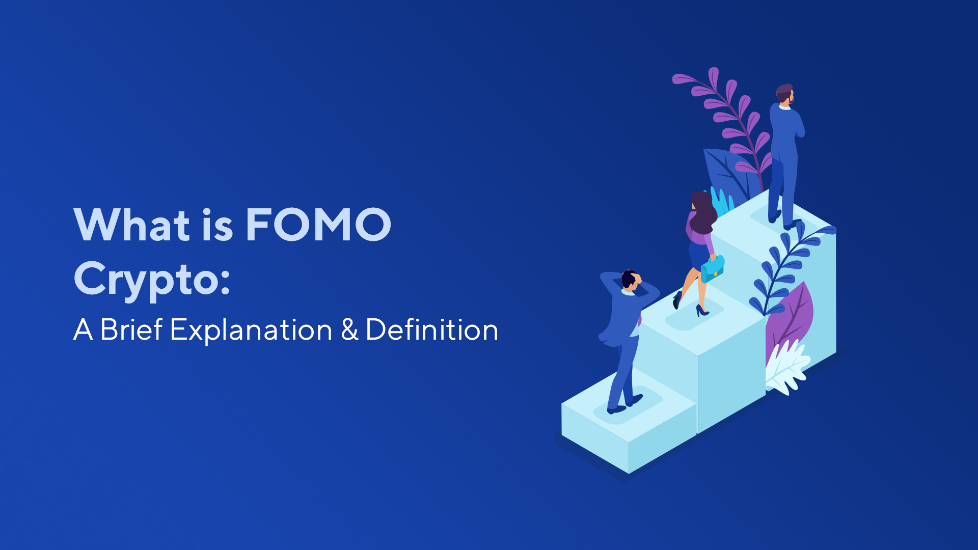 Fear Of Missing Out (FOMO) • cointime.fun Dictionary