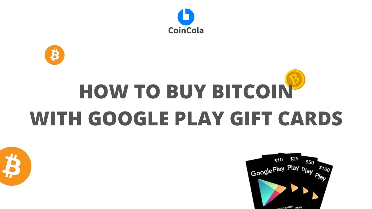 Buy Bitcoin with Google Play Gift Cards | Sell Google Play Gift Card to Crypto Instantly | CoinCola