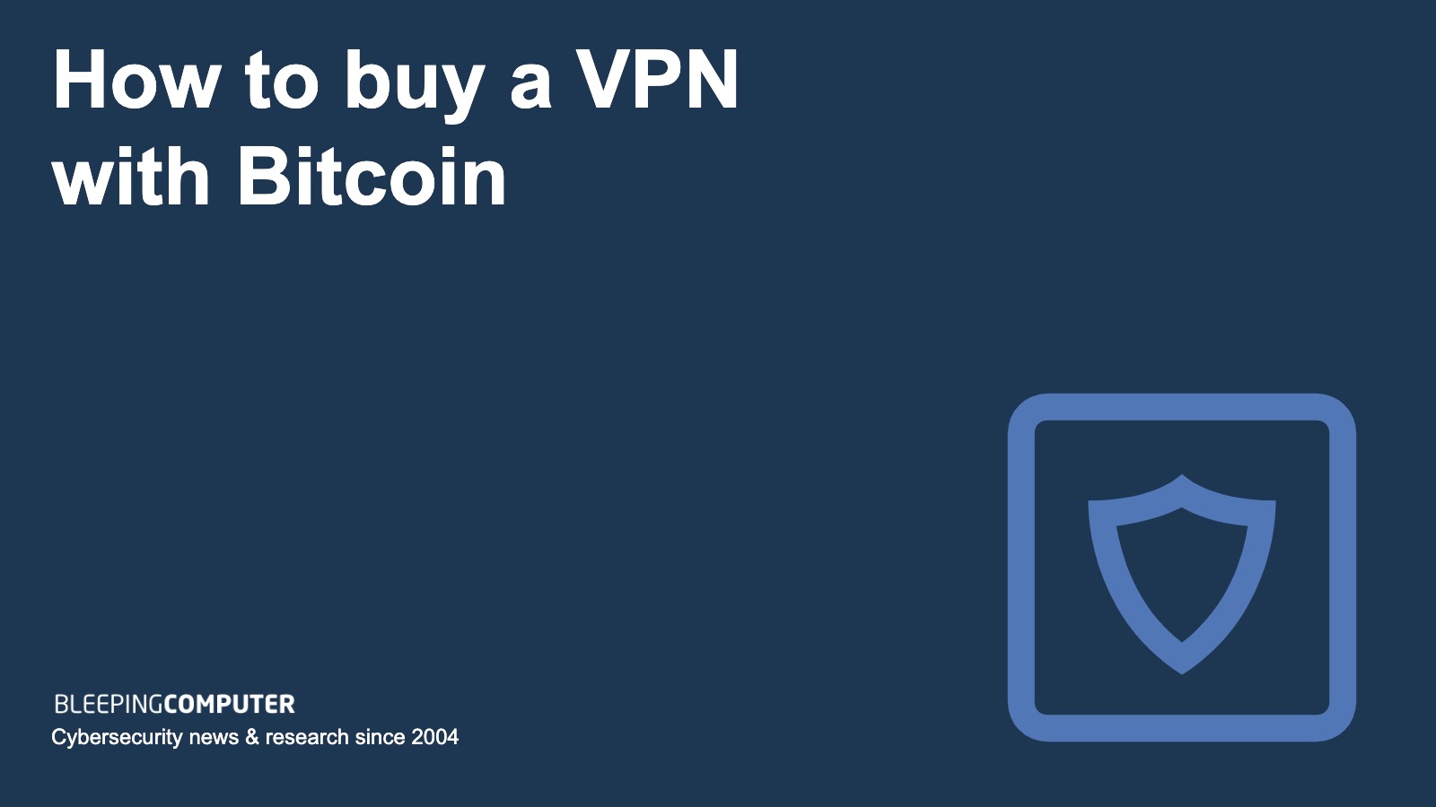 Buy a VPN with Bitcoin: 20 places to purchase VPN with BTC