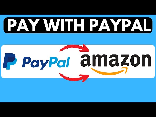 How do I make payments with PayPal on Amazon? | PayPal US