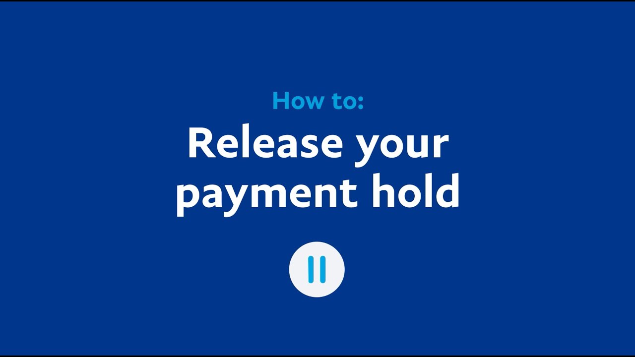 How can I release my payment(s) on hold? | PayPal GB