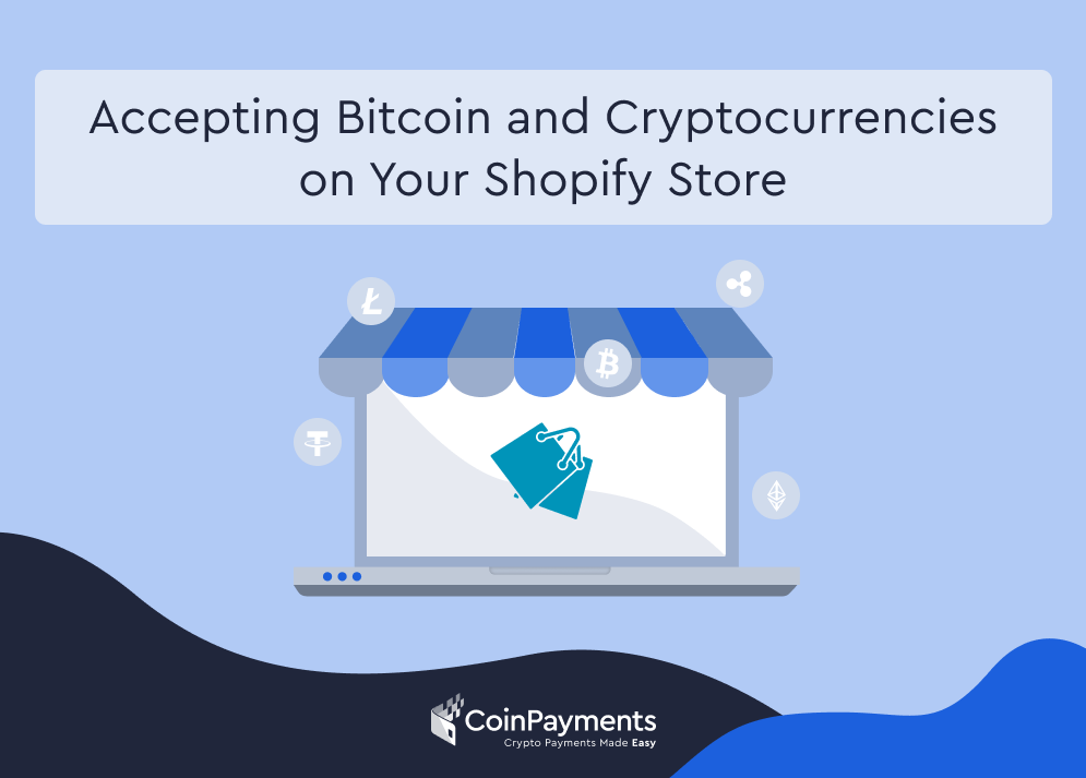 Payments with cryptocurrency - Shopify Community