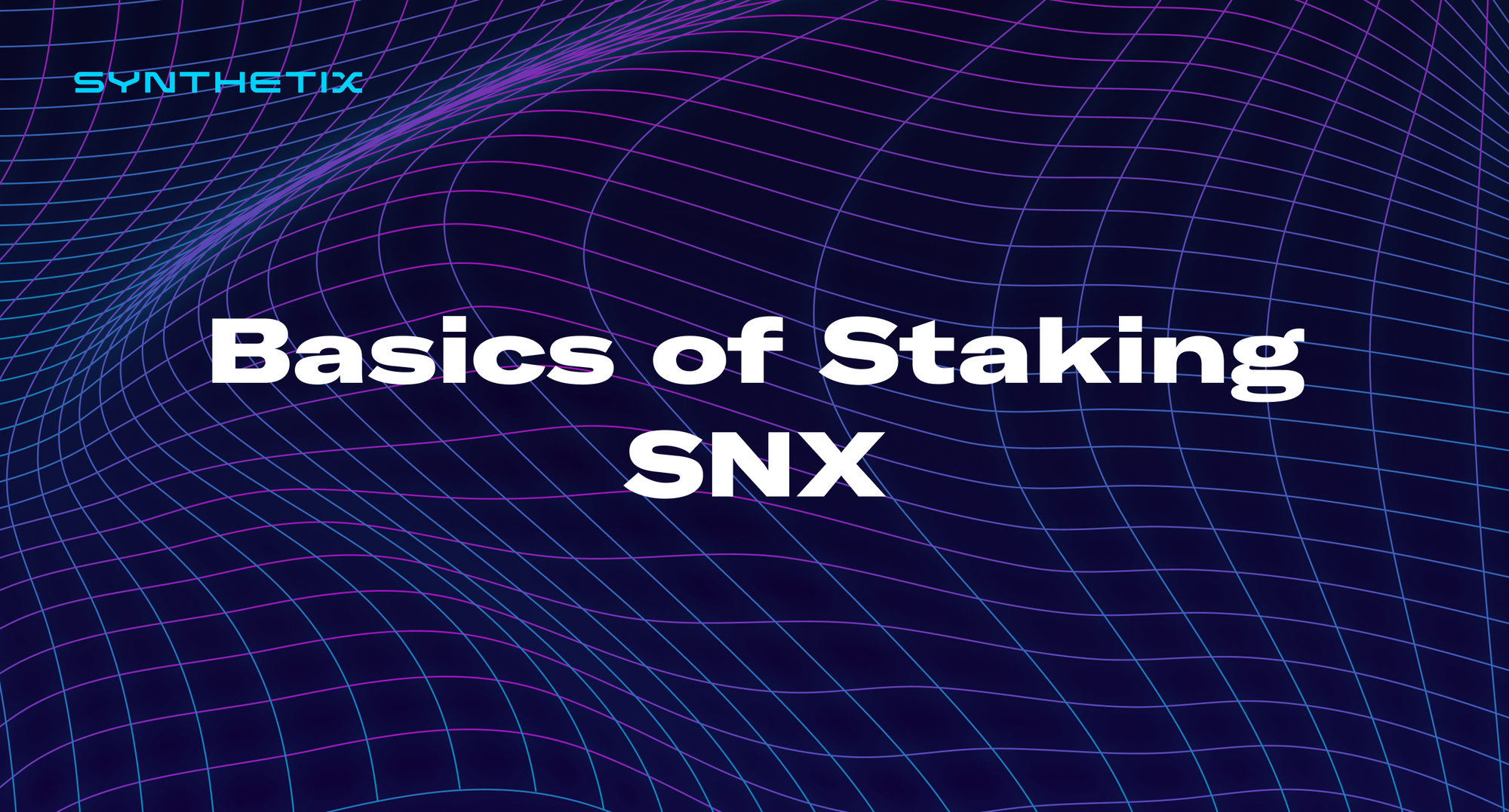 Basics of Staking SNX in 
