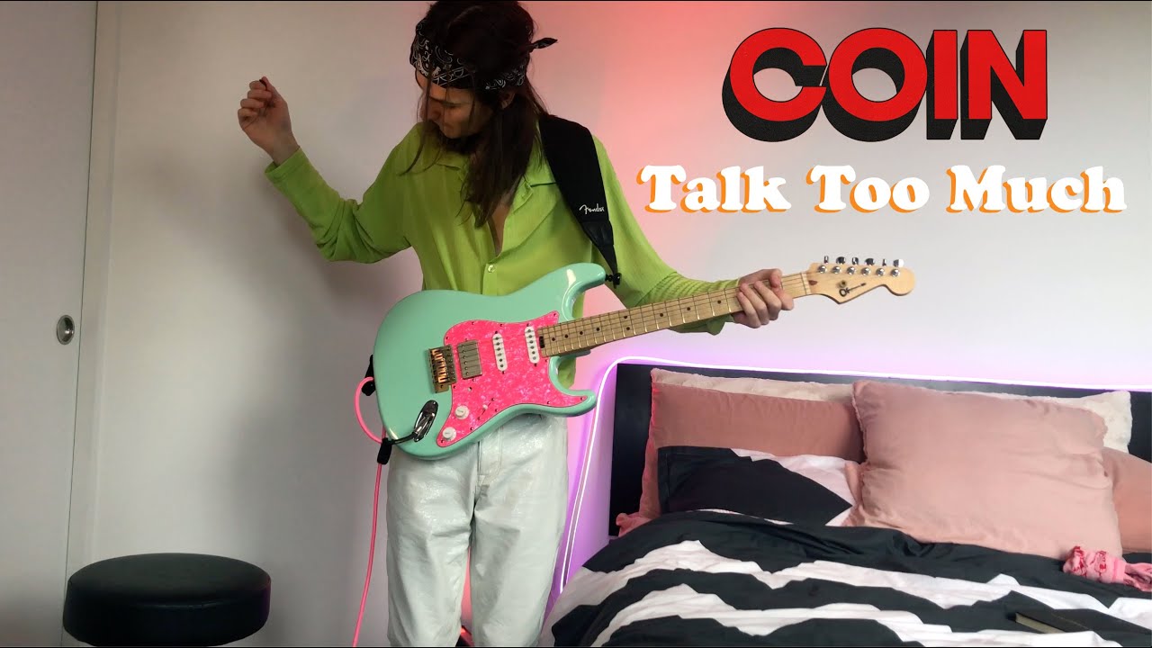 Talk Too Much by Coin @ Guitar tabs, Chords, Bass, Ukulele chords list : cointime.fun