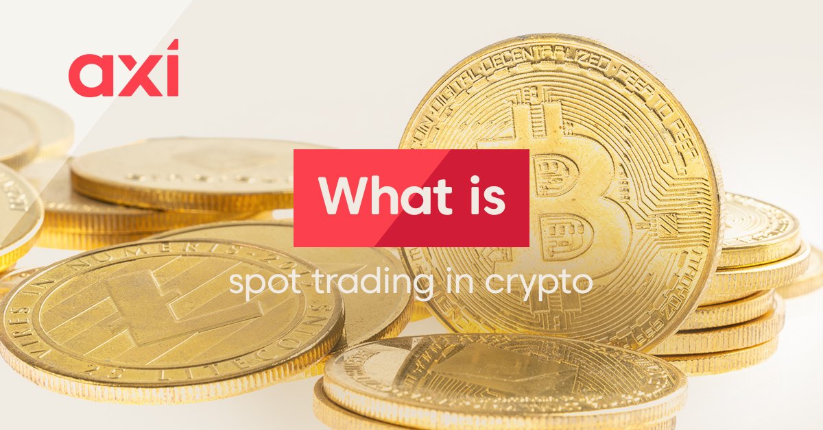 What is Spot Trading in Crypto? The Essentials for Traders