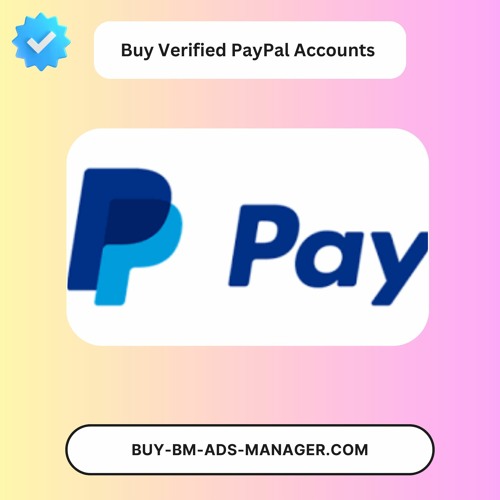 Buy Verified PayPal Accounts - New & Aged Available